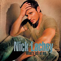 Nick Lachey – What's Left Of Me