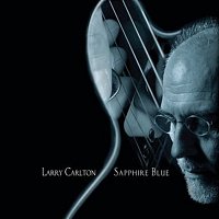 Larry Carlton – Sapphire Blue