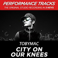 TobyMac – City On Our Knees (Radio Version) [EP / Performance Tracks]