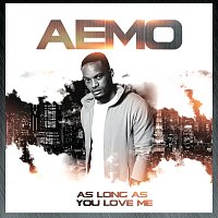 Aemo – As Long As You Love Me