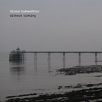 Hildur Guethnadóttir – Without Sinking