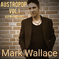 Mark Wallace – Austropop, Vol. 1 Auf Wiener Art