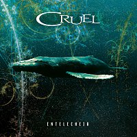 Cruel – Entelecheia