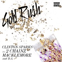 Clinton Sparks, 2 Chainz, Macklemore, D.A. – Gold Rush