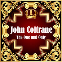 John Coltrane – John Coltrane: The One and Only Vol 1