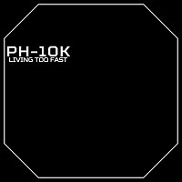 PH-10K, Crespo Music – Living Too Fast