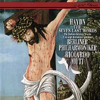 Riccardo Muti, Berliner Philharmoniker – Haydn: The Seven Last Words Of Our Saviour On The Cross