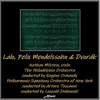 The Philadelphia Orchestra, Nathan Milstein – Lalo, Felix Mendelssohn & Dvorák