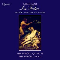 Purcell Quartet – Geminiani: La Folia & Other Works