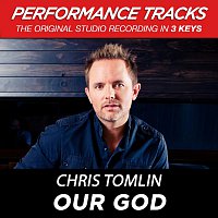 Chris Tomlin – Our God (Performance Tracks)