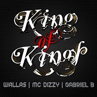 DJ Wallas & Gabriel B feat. Mc Dizzy – King of Kings