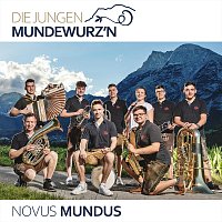 Die jungen Mundewurz'n – Novus Mundus