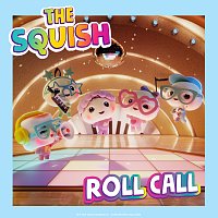 THE SQUISH – Roll Call