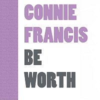 Connie Francis – Be Worth