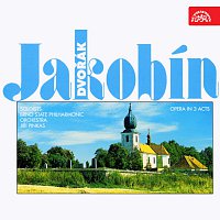 sólisté, Filharmonie Brno /FB/Jiří Pinkas – Dvořák: Jakobín. Opera o 3 dějstvích - komplet MP3