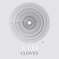 CLOVES – XIII
