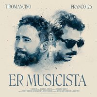 Tiromancino, Franco126 – Er musicista