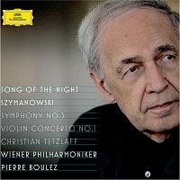 Steve Davislim, Christian Tetzlaff, Wiener Philharmoniker, Pierre Boulez – Szymanowski: Violin Concerto No.1, Op.35; Symphony No.3, Op.27 "Song of the Night"