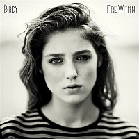 Birdy – Fire Within