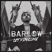 Evan Barlow – Let Him Come