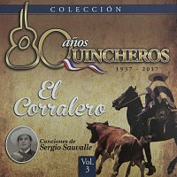 Los Huasos Quincheros – 80  Anos Quincheros - El Corralero [Remastered]