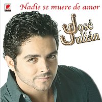 José Julián – Nadie Se Muere De Amor