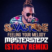 Silvastone – Feeling Your Melody (feat. Masterstepz & Sticky) [STICKY REMIX]