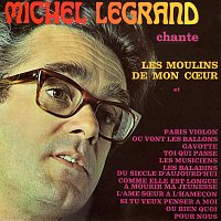 Michel Legrand – Michel Legrand chante les moulins de mon coeur
