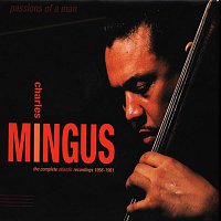 Charles Mingus – Passions Of A Man: The Complete Atlantic Recordings