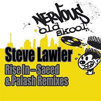 Steve Lawler – Rise In (Saeed & Palash Remixes)