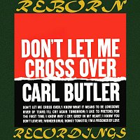 Carl Butler – Don't Let Me Cross Over (HD Remastered)