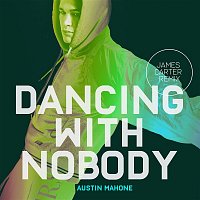 Austin Mahone – Dancing with Nobody (James Carter Remix)