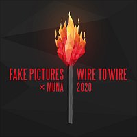 Fake Pictures, Muna – Wire To Wire 2020