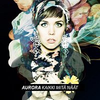 AURORA – Kaikki mita naat