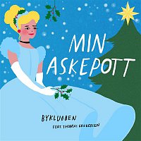 Byklubben – Min Askepott (feat. Thomas Gregersen)