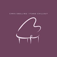 Chris Snelling – Piano Chillout