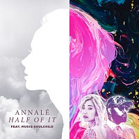 Annalé, Musiq Soulchild – Half of It (feat. Musiq Soulchild)