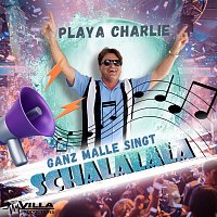 Playa Charlie – Ganz Malle singt Schalalala