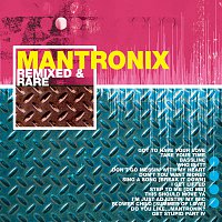 Mantronix – Remixed And Rare