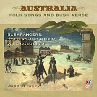 Warren Fahey – Bushrangers, Bolters And Other Wild Colonials