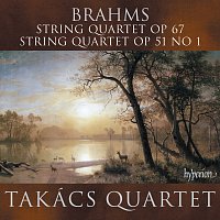 Takács Quartet – Brahms: String Quartets Nos. 1 & 3
