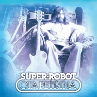 Ota Petřina, Super-robot – Super-robot & Pečeť