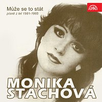 Monika Stachová – Může se to stát (písně z let 1981-1985) FLAC