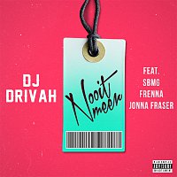 DJ Drivah, SBMG, Jonna Fraser, Frenna – Nooit Meer