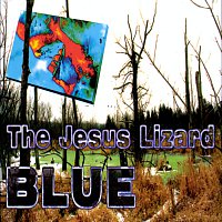 The Jesus Lizard – Blue