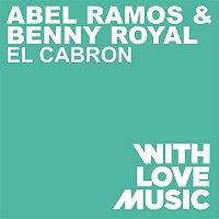 Benny Royal & Abel Ramos – El Cabron