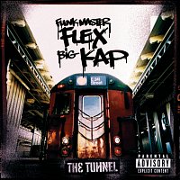 Funkmaster Flex, Big Kap – The Tunnel