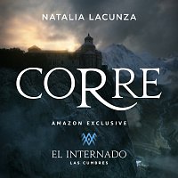 Natalia Lacunza – Corre [Canción Original Para La Serie "El Internado: Las Cumbres"]