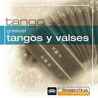 Různí interpreti – Greatest Tangos Y Valses From Argentina To The World