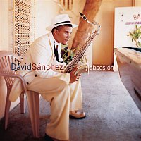 David Sanchez – Obsesión